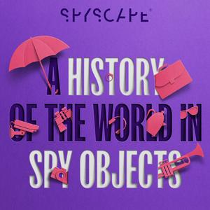 Höre A History of the World in Spy Objects in der App.