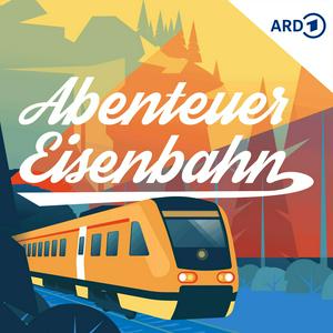 Höre Abenteuer Eisenbahn - unglaubliche Reisen, erstaunliche Erlebnisse in der App.