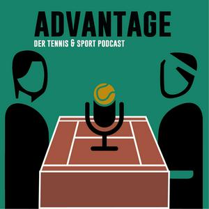 Höre Advantage- der Tennis & Sportpodcast in der App.