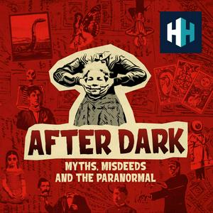 Höre After Dark: Myths, Misdeeds & the Paranormal in der App.