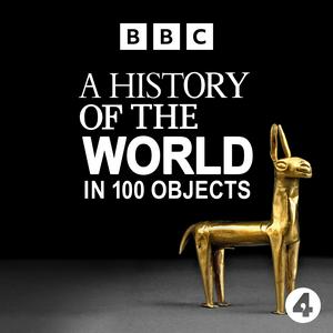 Höre A History of the World in 100 Objects in der App.