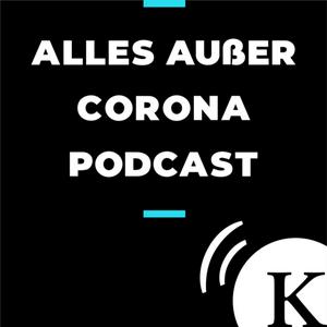 Höre Alles außer Corona Podcast in der App.