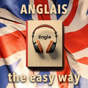 Höre Anglais - The easy way in der App.