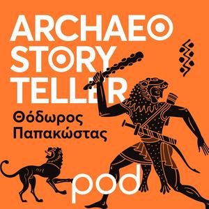 Höre Archaeostoryteller, με τον Θόδωρο Παπακώστα in der App.