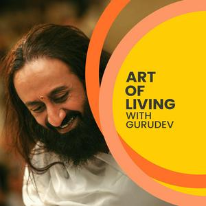 Höre Art of Living with Gurudev in der App.