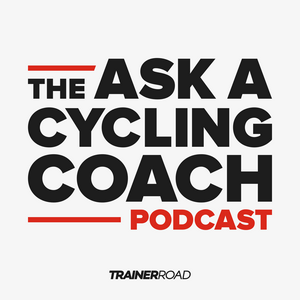 Höre Ask a Cycling Coach Podcast - Presented by TrainerRoad in der App.