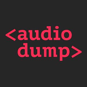 Höre audiodump in der App.