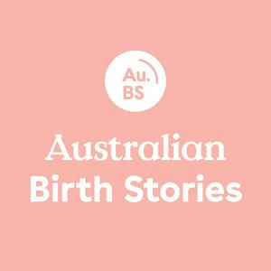 Höre Australian Birth Stories in der App.