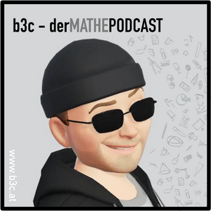 Höre b3c - DER MATHEPODCAST in der App.