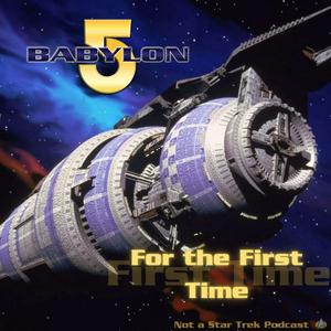 Höre Babylon 5 For the First Time - Not a Star Trek Podcast in der App.