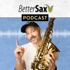 Höre Better Sax Podcast in der App.