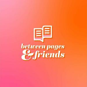 Höre Between Pages & Friends in der App.