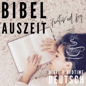 Höre Bibel Auszeit ☆ Bibel @ bedtime deutsch
featured by ☆ ᖴIᖇST ᒍESᑌS ☆ TᕼEᑎ ᑕOᖴᖴEE ☆ in der App.