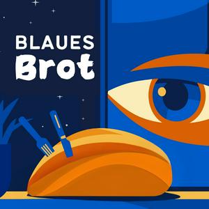 Höre Blaues Brot - Unser Lebensmittelsystem in der App.