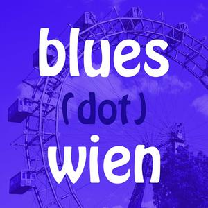 Höre blues dot wien in der App.