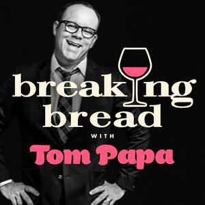 Höre Breaking Bread with Tom Papa in der App.