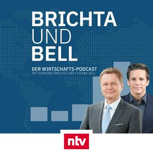 Höre Brichta & Bell - der ntv Wirtschafts-Podcast in der App.