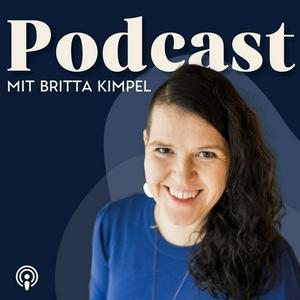 Höre Britta Kimpel | Der Podcast über Embodiment, das Nervensystem & Persönlichkeitsentwicklung in der App.