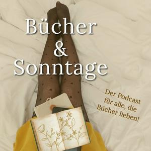 Höre Bücher & Sonntage | Der Podcast für alle, die Bücher lieben! in der App.