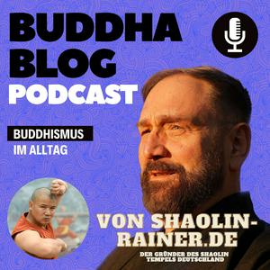 Höre Buddha Blog - Buddhismus im Alltag in der App.