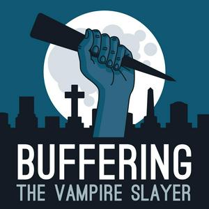 Höre Buffering the Vampire Slayer in der App.