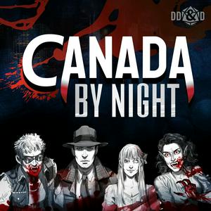 Höre Canada by Night: A Vampire the Masquerade Podcast in der App.