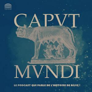 Höre Caput Mundi - L'Histoire de Rome in der App.