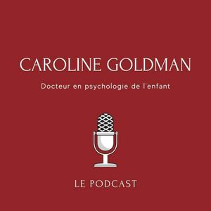 Höre Caroline Goldman - docteur en psychologie de l'enfant in der App.