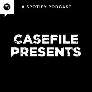 Höre Casefile Presents: Spotify Series in der App.