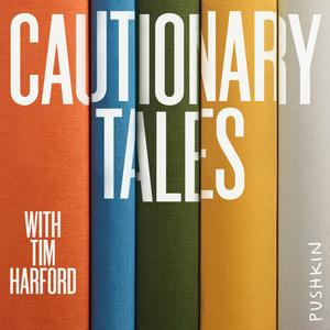 Höre Cautionary Tales with Tim Harford in der App.