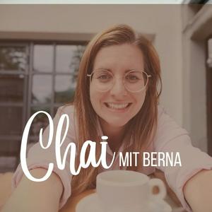 Höre Chai mit Berna in der App.