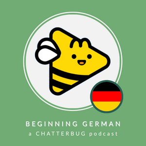 Höre Chatterbug Beginner German in der App.