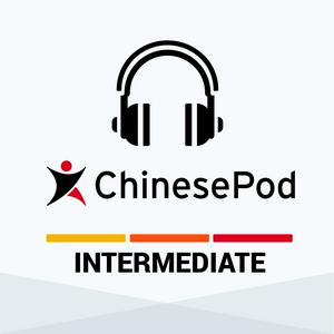 Höre ChinesePod - Intermediate in der App.