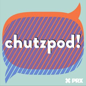 Höre Chutzpod! in der App.