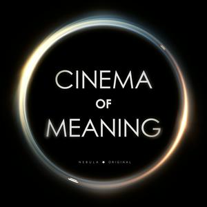 Höre Cinema of Meaning in der App.