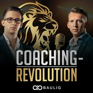 Höre DIE COACHING-REVOLUTION mit Andreas Baulig & Markus Baulig: Online-Marketing | Business | Coaching | Consulting | Motivation in der App.