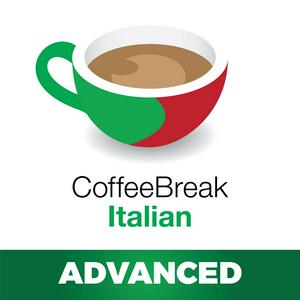 Höre Coffee Break Italian Advanced in der App.