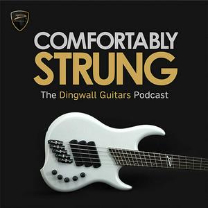 Höre Comfortably Strung | The Dingwall Guitars Podcast in der App.