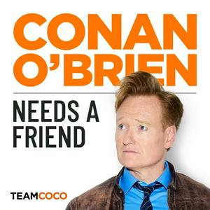 Höre Conan O’Brien Needs A Friend in der App.