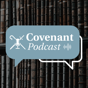 Höre Covenant Podcast in der App.