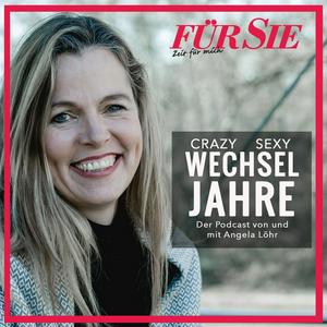 Höre Crazy Sexy Wechseljahre: Der Für Sie Podcast – von und mit Angela Löhr in der App.