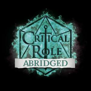 Höre Critical Role Abridged in der App.