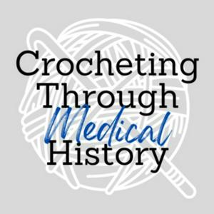 Höre Crocheting Through (Medical) History in der App.