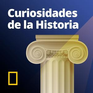 Höre Curiosidades de la Historia National Geographic in der App.