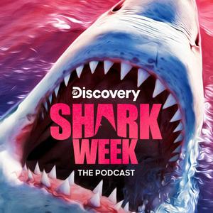 Höre Shark Week: The Podcast in der App.