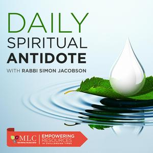 Höre Daily Spiritual Antidote by Rabbi Simon Jacobson in der App.