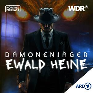 Höre Dämonenjäger Ewald Heine - Grusel-Hörspiel-Serie | WDR in der App.