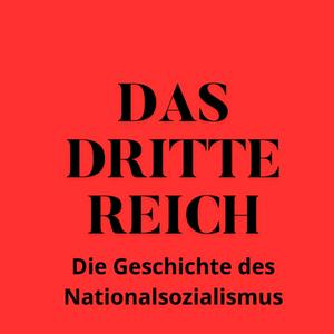 Höre DAS DRITTE REICH -
Die Geschichte des Nationalsozialismus in der App.