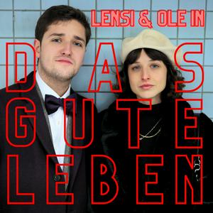 Höre Das gute Leben mit Lensi und Ole in der App.