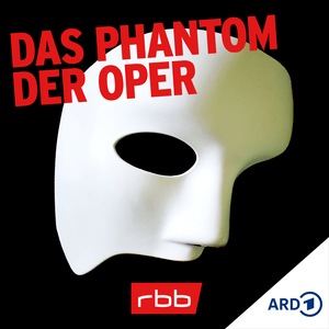 Höre Das Phantom der Oper in der App.